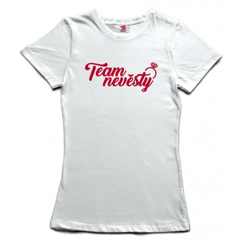 Tričko dámské - Team nevěsty ~ 1