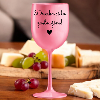 Ahome Sklenice na víno plastová 420 ml - Dneska si to zasloužím - růžová