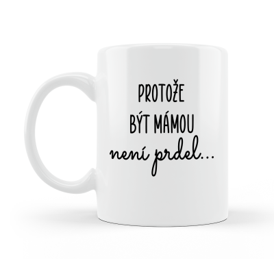 Ahome Hrneček 300 ml - Protože být mámou není prdel