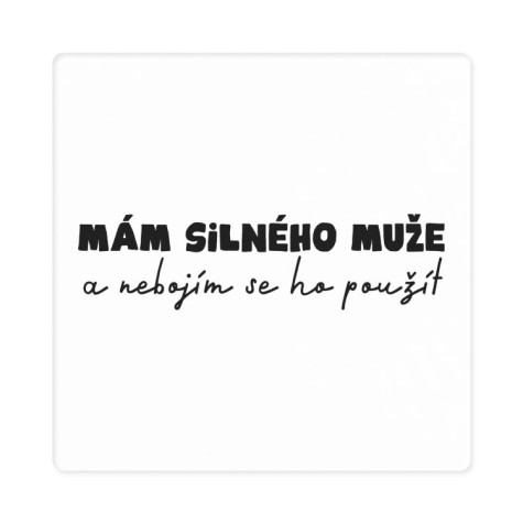 Albi Dámské tričko - Mám silného muže - M ~ 2