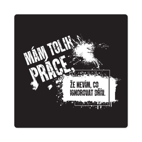 Albi Pánské tričko - Mám tolik práce - M ~ 3