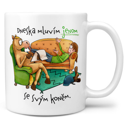 Hrnek 330 ml - Mluvím jen s koněm