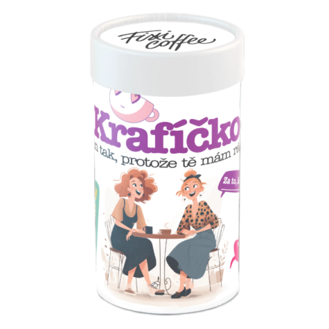 FixiCoffee Krafíčko Jen tak, protože tě mám ráda 250g zrnková káva ~ 1
