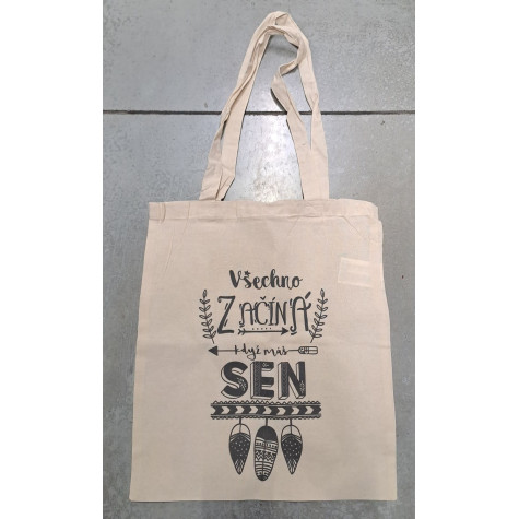 Plátěná taška 42x38cm - Všechno začíná když máš sen ~ 2