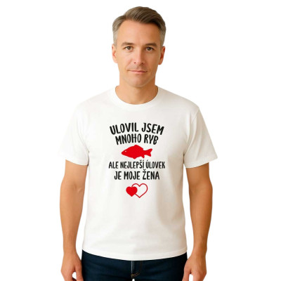 Tričko - Ulovil jsem mnoho ryb - bílé