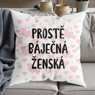 Humorný polštářek - Prostě báječná ženská