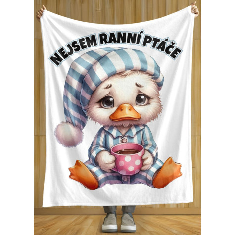 Deka 200 x 140 cm - Nejsem ranní ptáče ~ 2