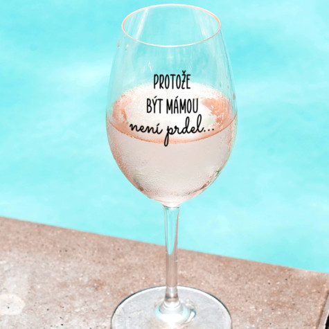 Ahome Sklenice na víno 450 ml - Protože být mámou není prdel ~ 3