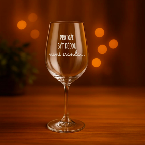 Ahome Sklenice na víno 450 ml gravír - Protože být dědou není sranda ~ 2