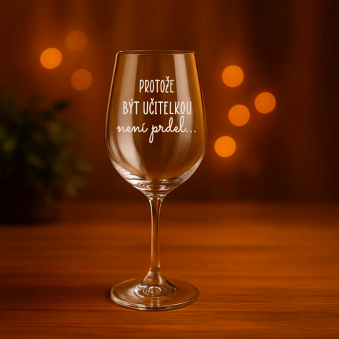Ahome Sklenice na víno 450 ml gravír - Protože být učitelkou není prdel ~ 2