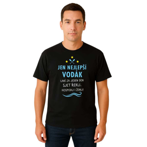 Tričko - Jen nejlepší vodák - černé ~ 1