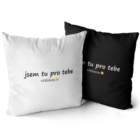 Polštář oboustranný 40 x 40 cm - Jsem tu pro tebe ~ 1