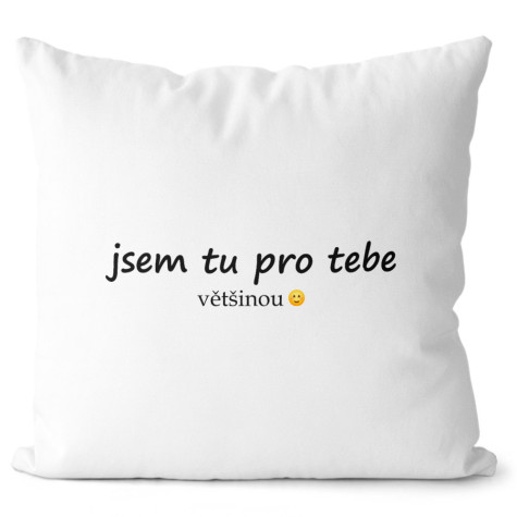 Polštář oboustranný 40 x 40 cm - Jsem tu pro tebe ~ 2