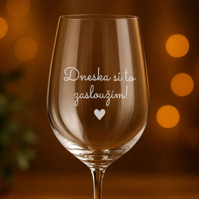 Ahome Sklenice na víno 450 ml gravír - Dneska si to zasloužím