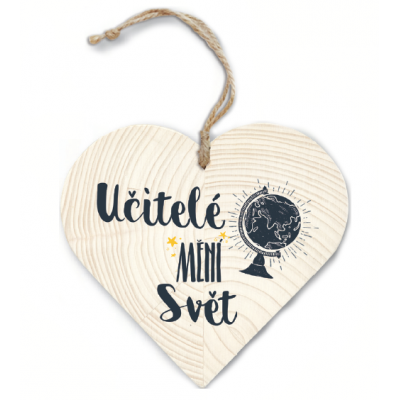 Dřevěné srdce 13 cm - Učitelé mění svět