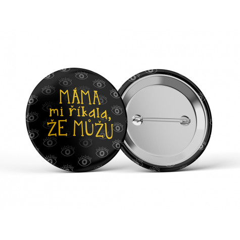 Nekupto Placka 56mm - Máma mi říkala, že.. ~ 2