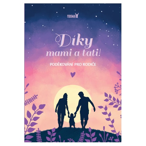 Perkman Kniha Díky mami a tati - Poděkování pro rodiče ~ 1