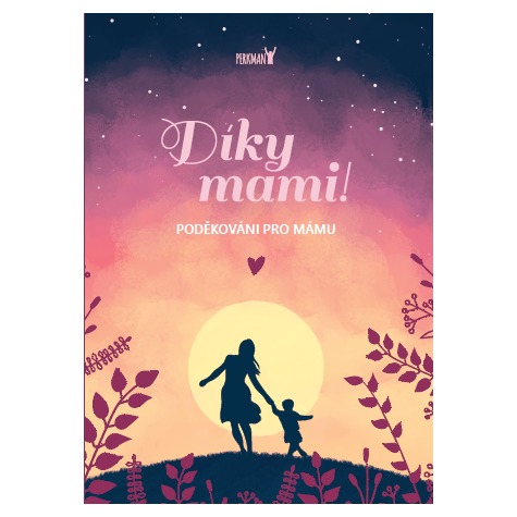 Perkman kniha Díky mami - Poděkování pro mámu ~ 1