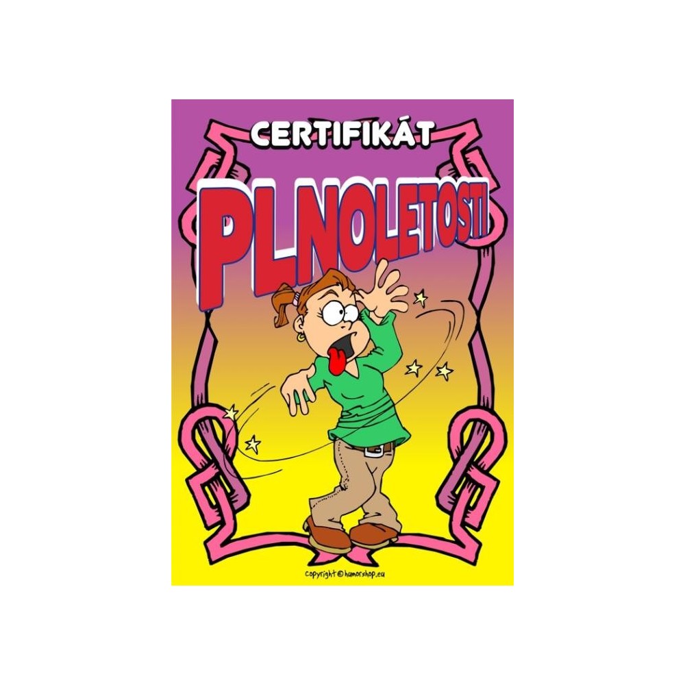 Certifikát plnoletosti 18 (opilá holka)