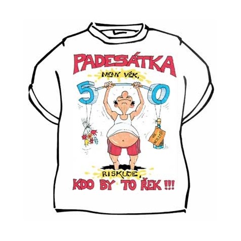 Tričko - Padesátka není věk ~ 2