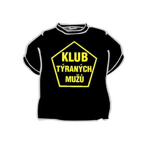 Tričko - Klub týraných mužů ~ 1