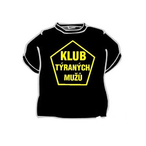 Tričko - Klub týraných mužů