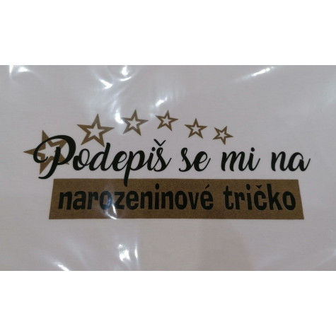 Narozeninové tričko + fixy - Podepiš se mi - bílá