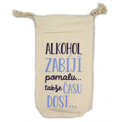 Nekupto Pytlík na láhev - Alkohol zabíjí