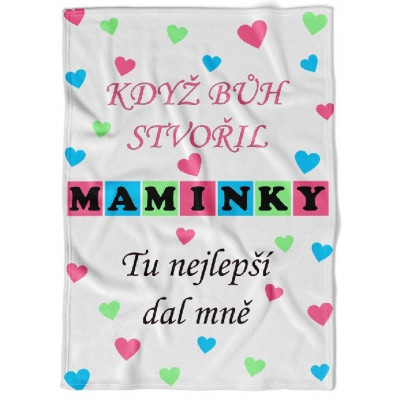 Deka 200 x 140 cm - Když bůh stvořil maminky