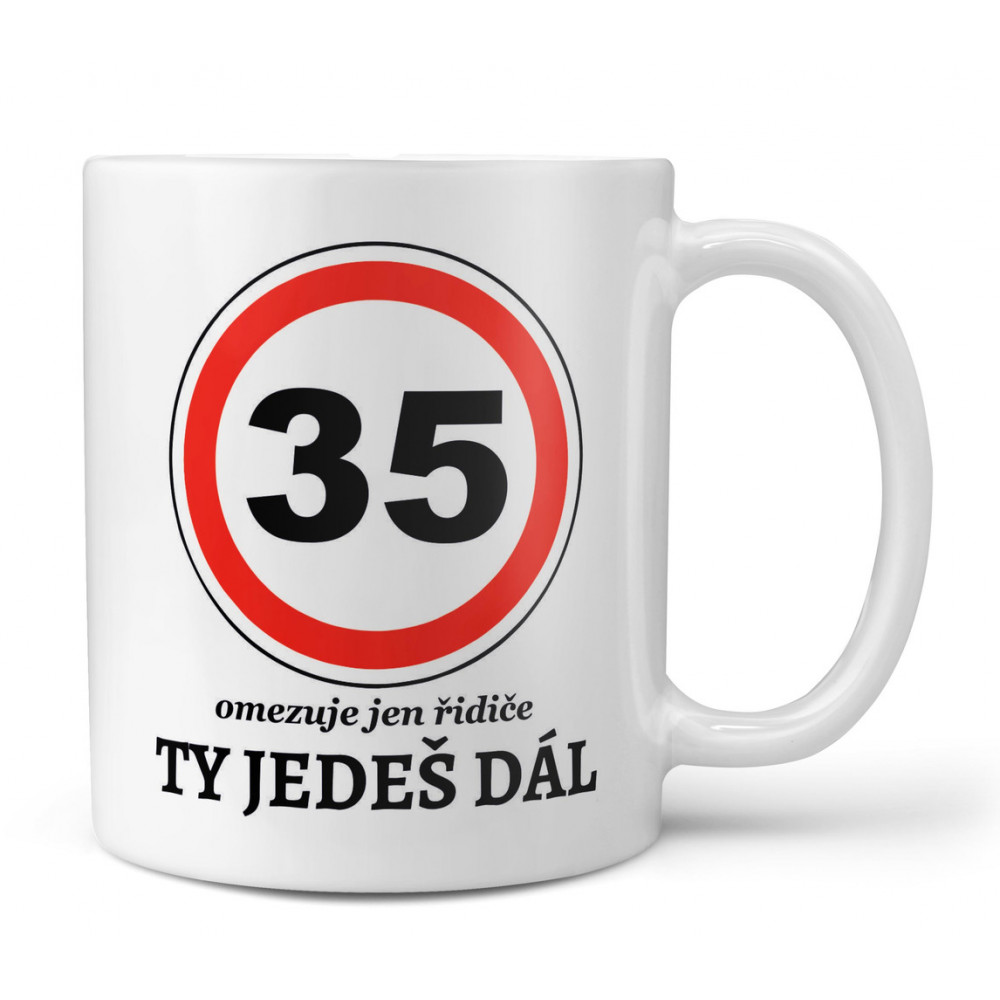 Hrnek 330 ml - 35 - Ty jedeš dál