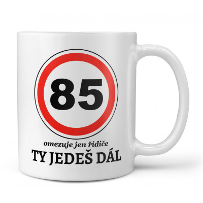 Hrnek 330 ml - 85 - Ty jedeš dál