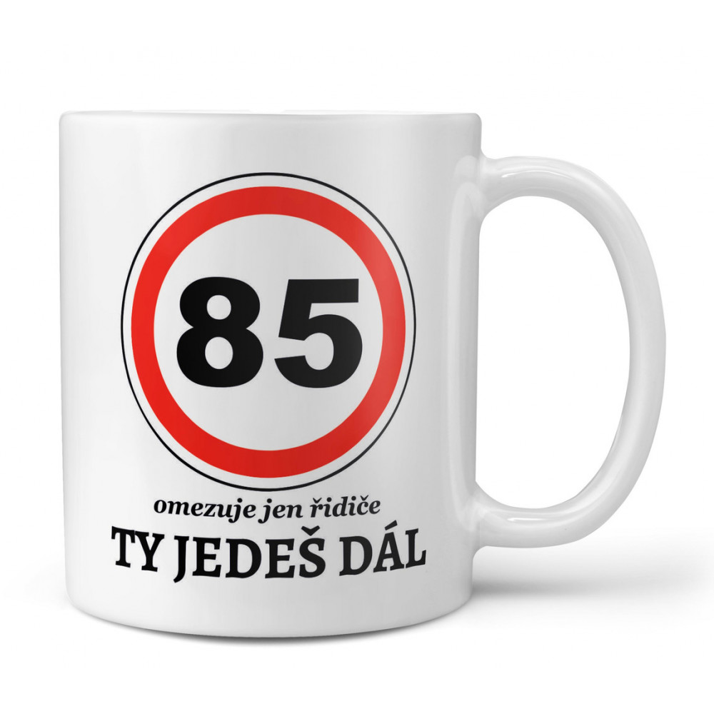 Hrnek 330 ml - 85 - Ty jedeš dál