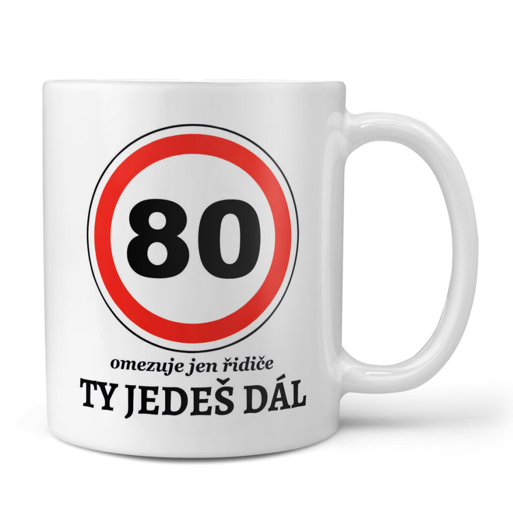 Hrnek 330 ml - 80 - Ty jedeš dál