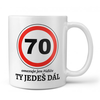 Hrnek 330 ml - 70 - Ty jedeš dál