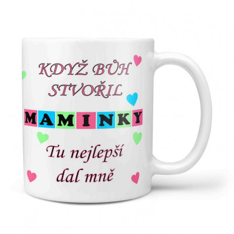 Hrnek 330 ml - Když bůh stvořil maminky ~ 1