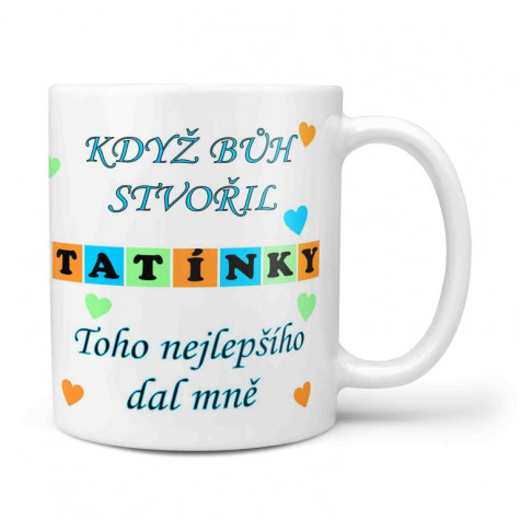 Hrnek 330 ml - Když bůh stvořil tatínky ~ 1