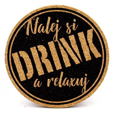 Nekupto Vtipný podtácek s potiskem - Nalej si drink a relaxuj