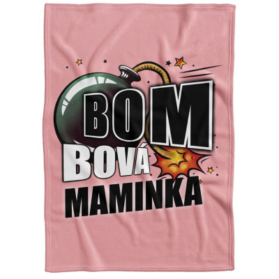 Deka 200 x 140 cm - Bombová maminka