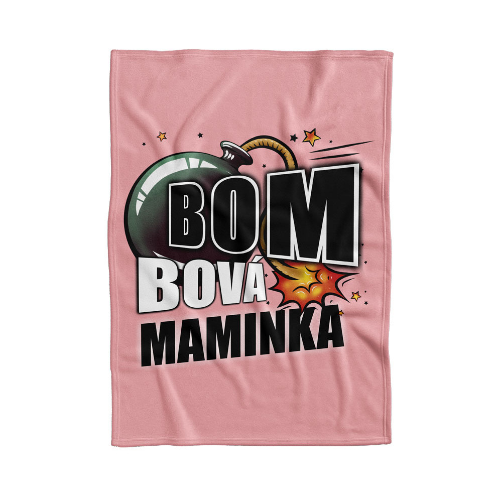 Deka 200 x 140 cm - Bombová maminka