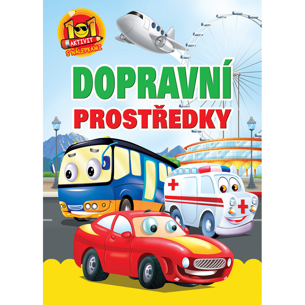 Pracovní sešit 101 aktivit s nálepkami - Dopravní prostředky