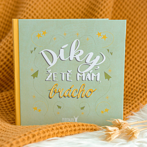 Perkman kniha Díky, že Tě mám! Pro bratra ~ 1