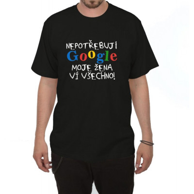 Tričko - Nepotřebuji Google - černé