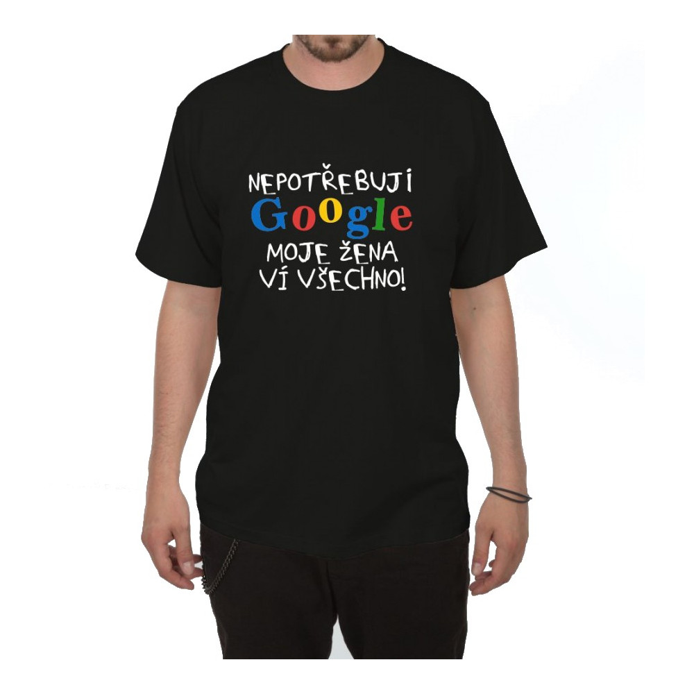Tričko - Nepotřebuji Google - černé