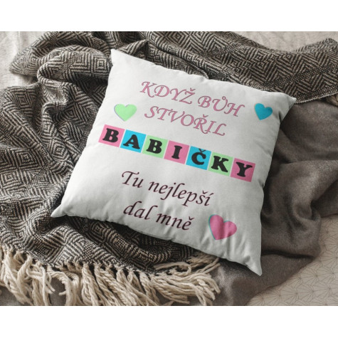 Polštář 40 x 40 cm - Když bůh stvořil babičky ~ 2