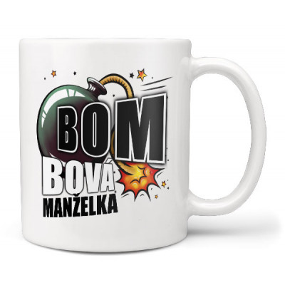 Hrnek 330 ml - Bombová manželka