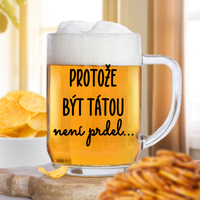 Ahome Půllitr na pivo 500 ml - Protože být tátou není prdel