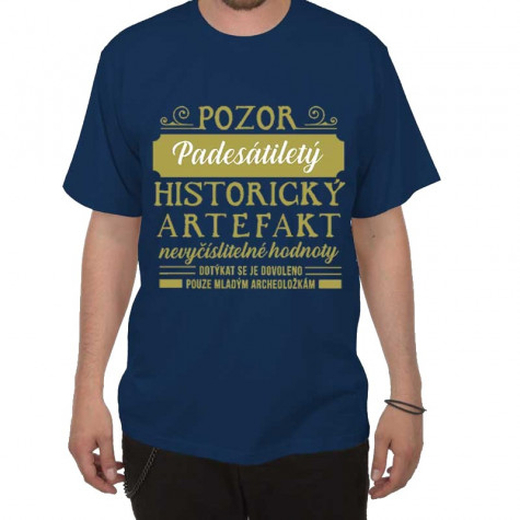 Tričko - Pozor Artefakt 50 - tmavě modré ~ 1