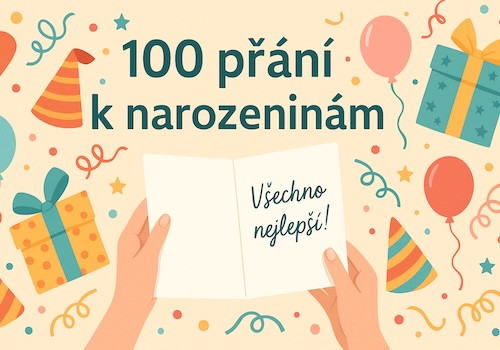 100 přání k narozeninám - nejkrásnější vtipná přáníčka